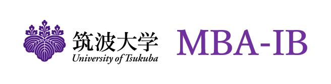 筑波大学 University of Tsukuba 国際経営プロフェッショナル専攻 Graduate School of Business Sciences MBA Program in international Business